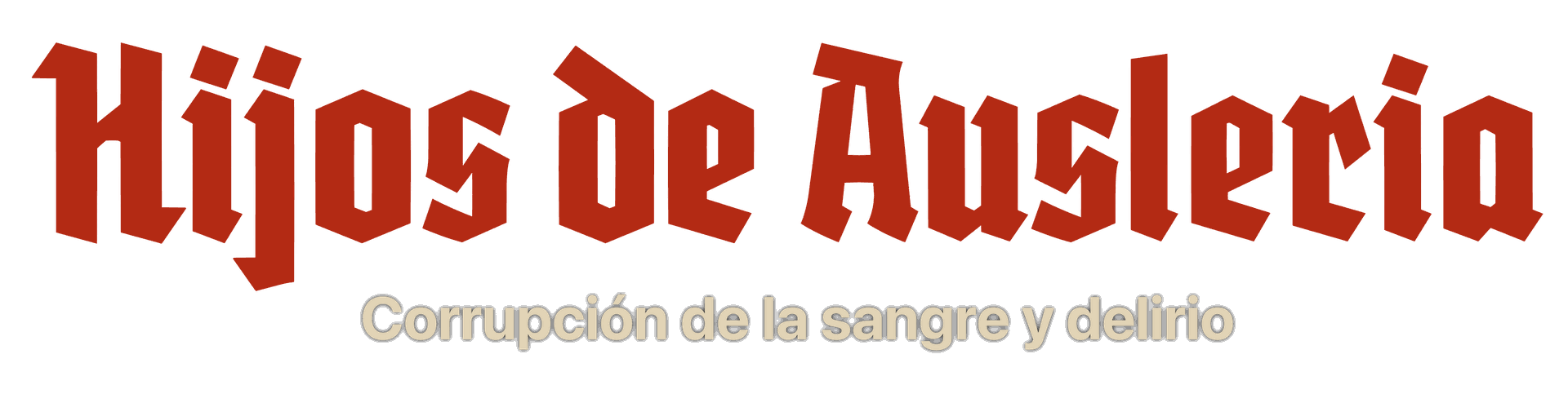 Hijos de Ausleria: corrupción de sangre y delirio